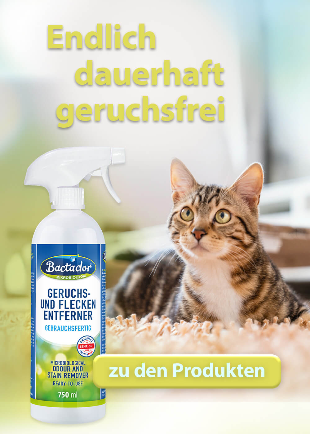 Katze liegt auf Teppich und schaut hoch - Bactador Flasche steht vorm Bild - Button Text zu den Produkten - Text Endlich dauerhaft geruchsfrei